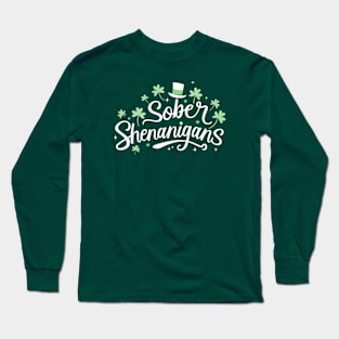 St Patrick's Sober Shenanigans Long Sleeve T-Shirt